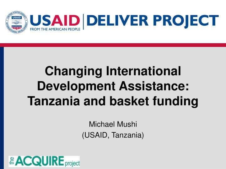 changing international development assistance tanzania and basket funding