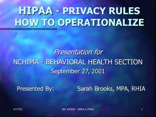 HIPAA - PRIVACY RULES HOW TO OPERATIONALIZE