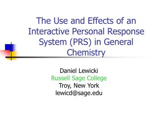 The Use and Effects of an Interactive Personal Response System (PRS) in General Chemistry