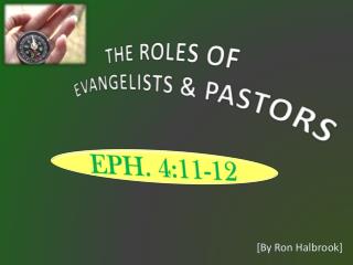 THE ROLES OF EVANGELISTS &amp; PASTORS