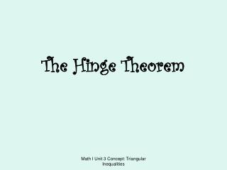 The Hinge Theorem