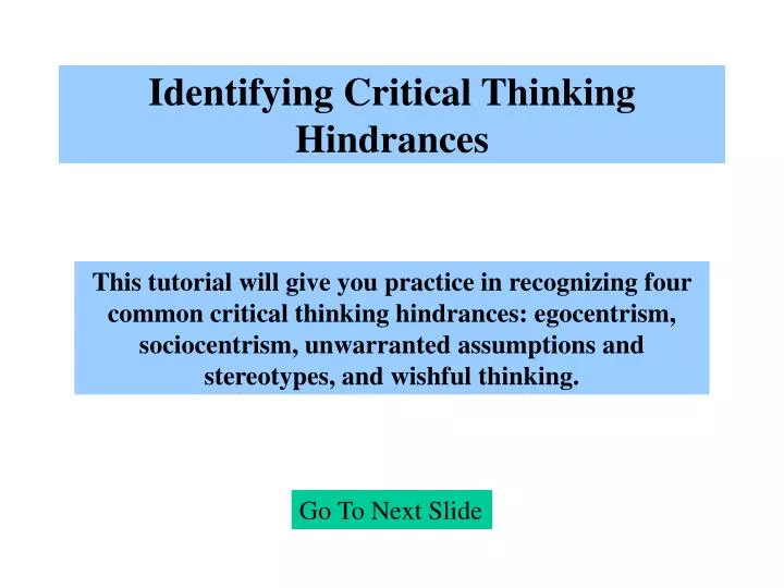 identifying critical thinking hindrances