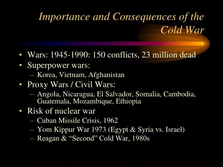 importance and consequences of the cold war