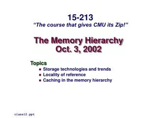 The Memory Hierarchy Oct. 3, 2002