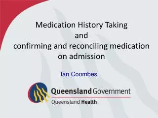 Medication History Taking and confirming and reconciling medication on admission