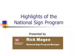 Highlights of the National Sign Program