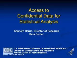 Access to Confidential Data for Statistical Analysis