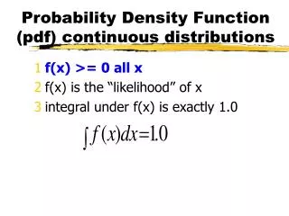 Probability Density Function (pdf) continuous distributions