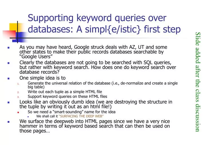 supporting keyword queries over databases a simpl e istic first step