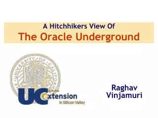 A Hitchhikers View Of The Oracle Underground