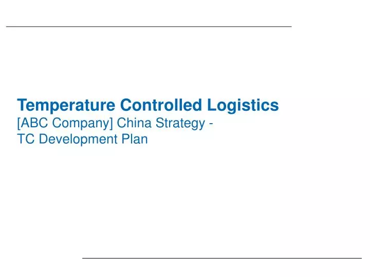 temperature controlled logistics abc company china strategy tc development plan