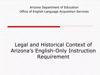 Legal and Historical Context of Arizona’s English-Only Instruction Requirement