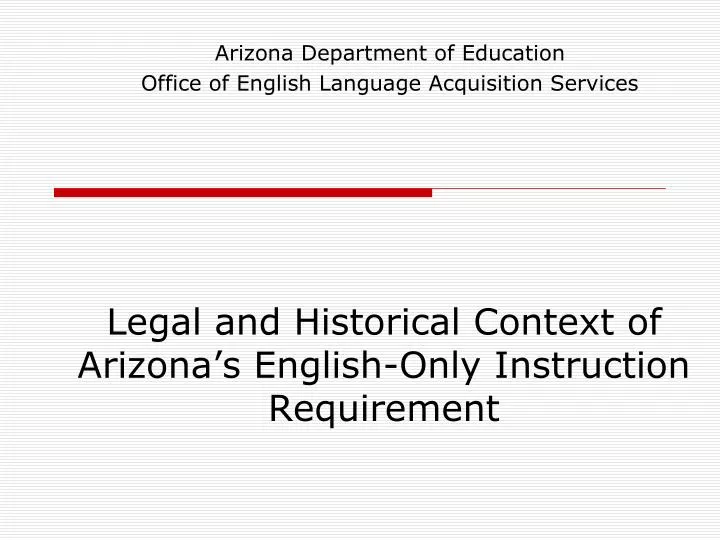 legal and historical context of arizona s english only instruction requirement