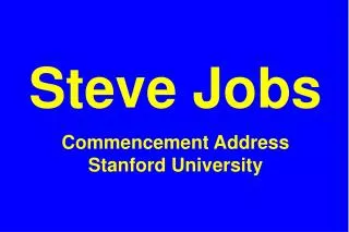 Steve Jobs Commencement Address Stanford University
