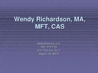 Wendy Richardson, MA, MFT, CAS