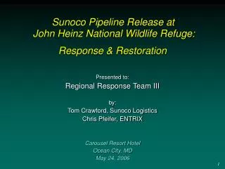 Sunoco Pipeline Release at John Heinz National Wildlife Refuge: Response &amp; Restoration