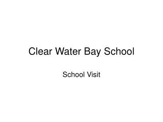 Clear Water Bay School