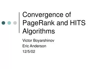 Convergence of PageRank and HITS Algorithms