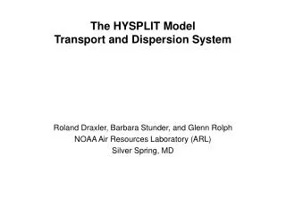 The HYSPLIT Model Transport and Dispersion System