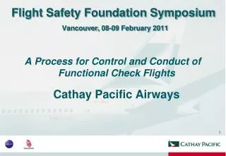 Flight Safety Foundation Symposium Vancouver, 08-09 February 2011