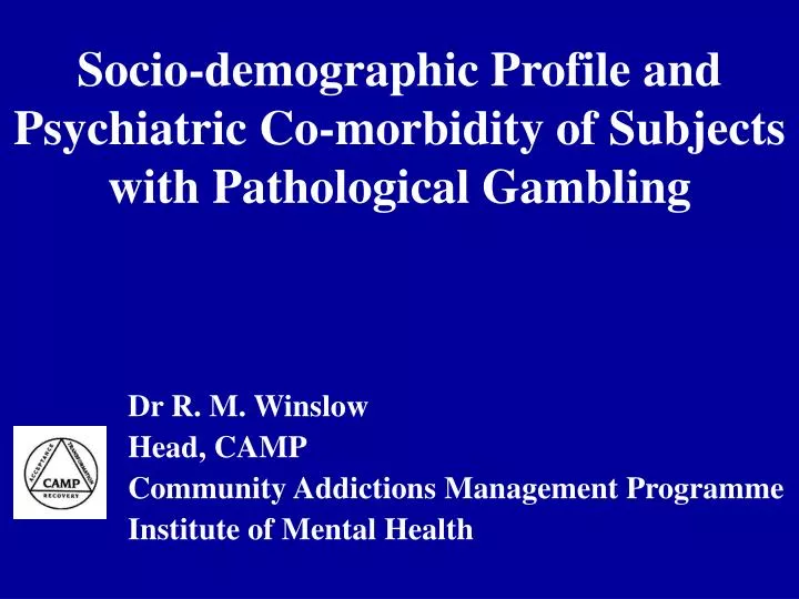socio demographic profile and psychiatric co morbidity of subjects with pathological gambling