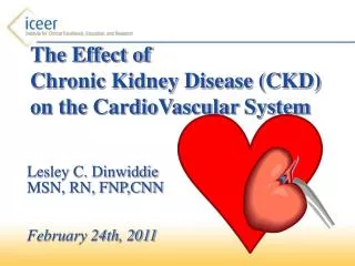The Effect of Chronic Kidney Disease (CKD) on the CardioVascular System
