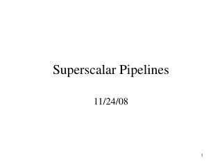 Superscalar Pipelines