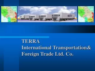 TERRA International Transportation&amp; Foreign Trade Ltd. Co.