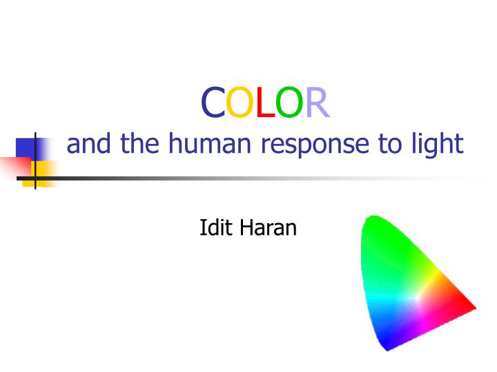 c o l o r and the human response to light