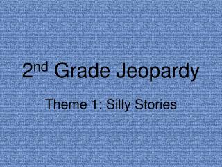 2 nd Grade Jeopardy