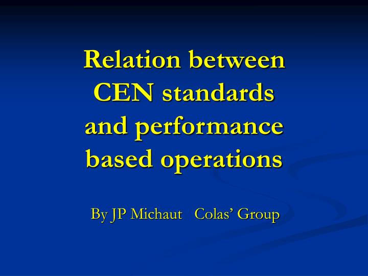 relation between cen standards and performance based operations