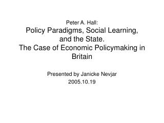Peter A. Hall: Policy Paradigms, Social Learning, and the State. The Case of Economic Policymaking in Britain