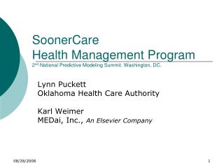 SoonerCare Health Management Program 2 nd National Predictive Modeling Summit. Washington, DC.
