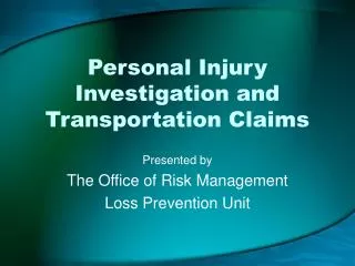 Personal Injury Investigation and Transportation Claims