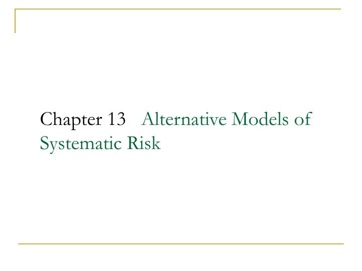 chapter 13 alternative models of systematic risk