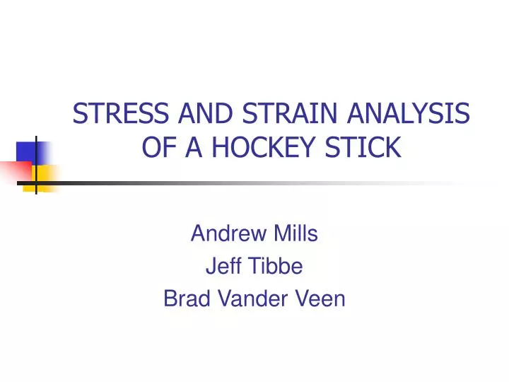 stress and strain analysis of a hockey stick