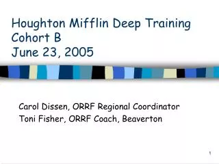 Houghton Mifflin Deep Training Cohort B June 23, 2005