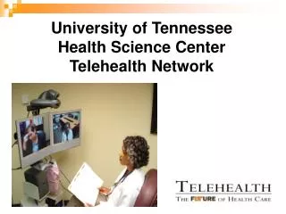 University of Tennessee Health Science Center Telehealth Network