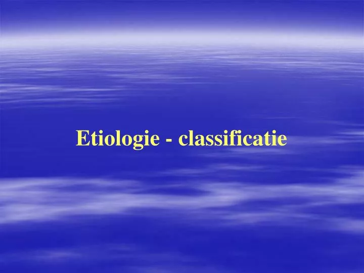 etiologie classificatie