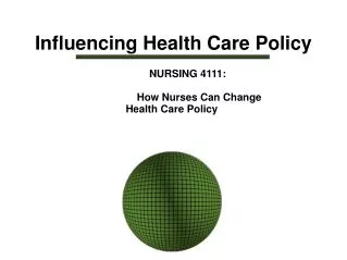 Influencing Health Care Policy