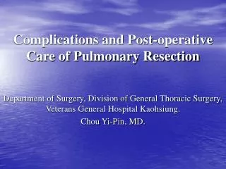 Complications and Post-operative Care of Pulmonary Resection