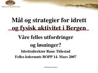 Mål og strategier for idrett og fysisk aktivitet i Bergen