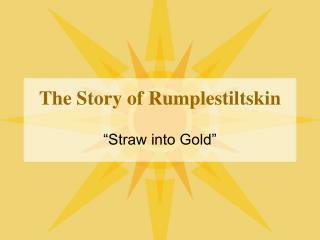 The Story of Rumplestiltskin