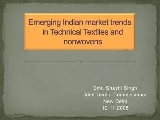 Emerging Indian market trends in Technical Textiles and nonwovens