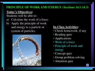 PRINCIPLE OF WORK AND ENERGY (Sections 14.1-14.3)