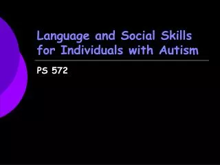 Language and Social Skills for Individuals with Autism