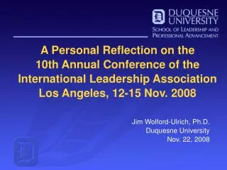 A Personal Reflection on the 10th Annual Conference of the International Leadership Association Los Angeles, 12-15 Nov.