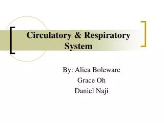 Circulatory &amp; Respiratory System