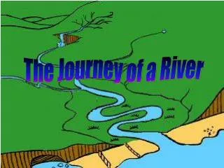 The Journey of a River