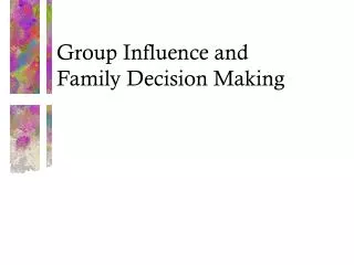 Group Influence and Family Decision Making